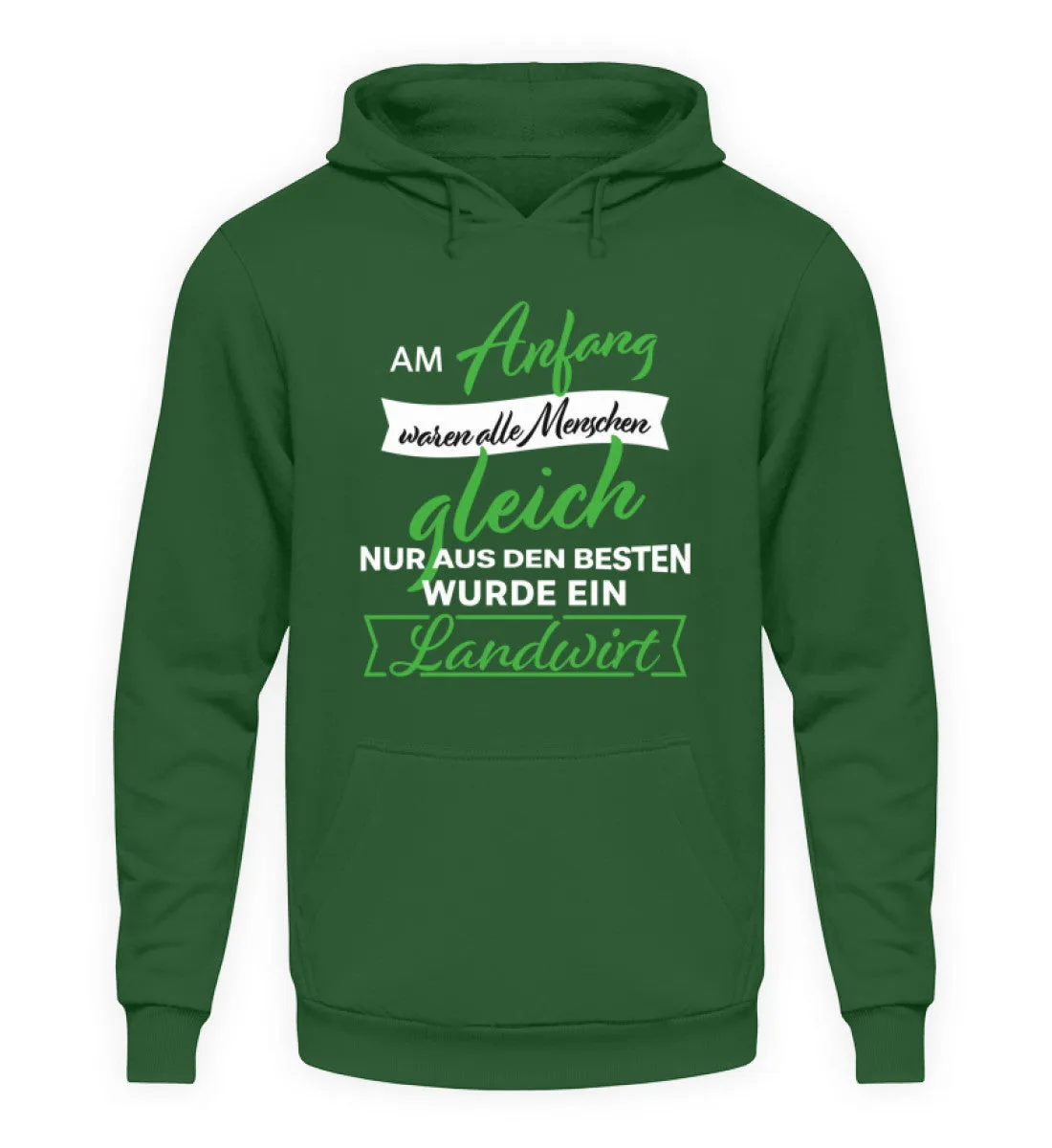 Am Anfang waren alle Menschen gleich nur aus den Besten wurde ein Landwirt  - Unisex Kapuzenpullover Hoodie