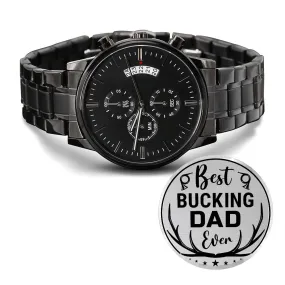 Best Bucking Dad Ever For Him Father's Day Black Engraved Chronograph Watch